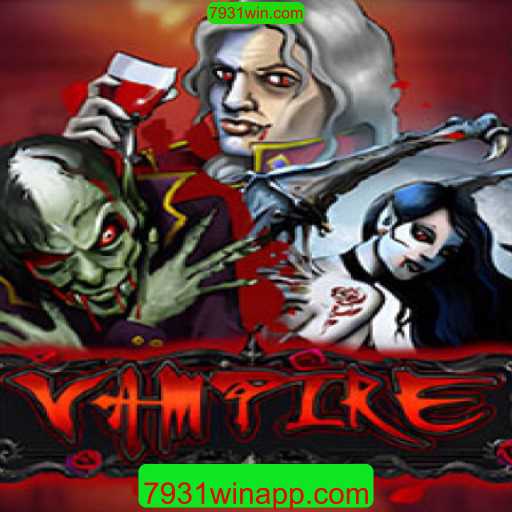 Descubra o Mundo do Jogo 'Vampire' com 7931win.com